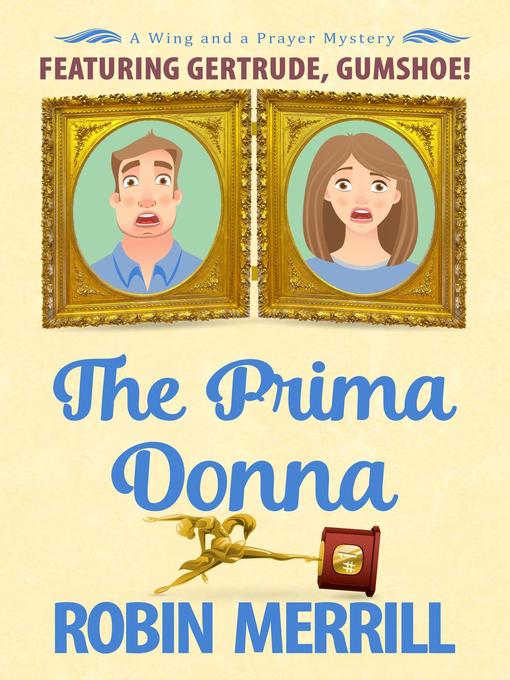 Title details for The Prima Donna by Robin Merrill - Available